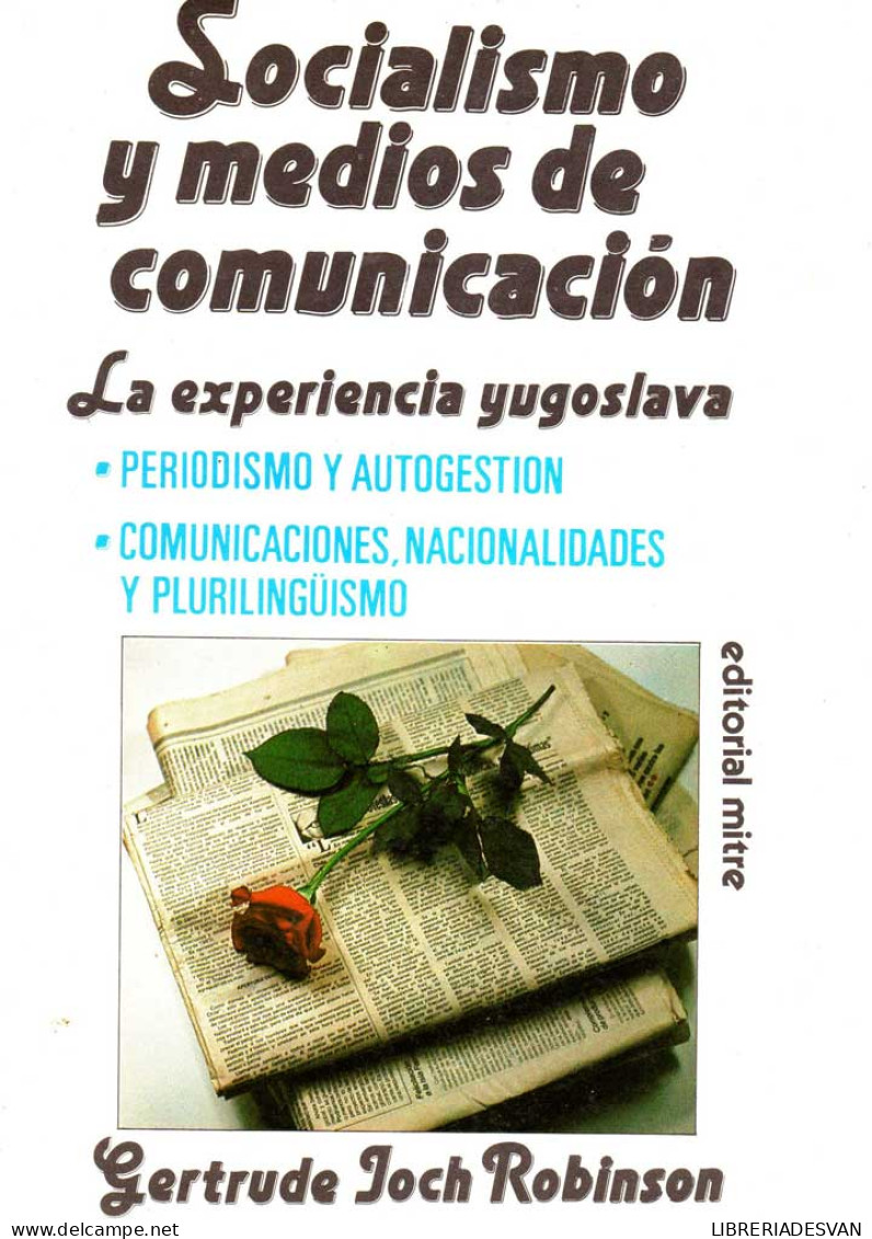 Socialismo Y Medios De Comunicación. La Experiencia Yugoslava - Gertrude Joch Robinson - Pensées