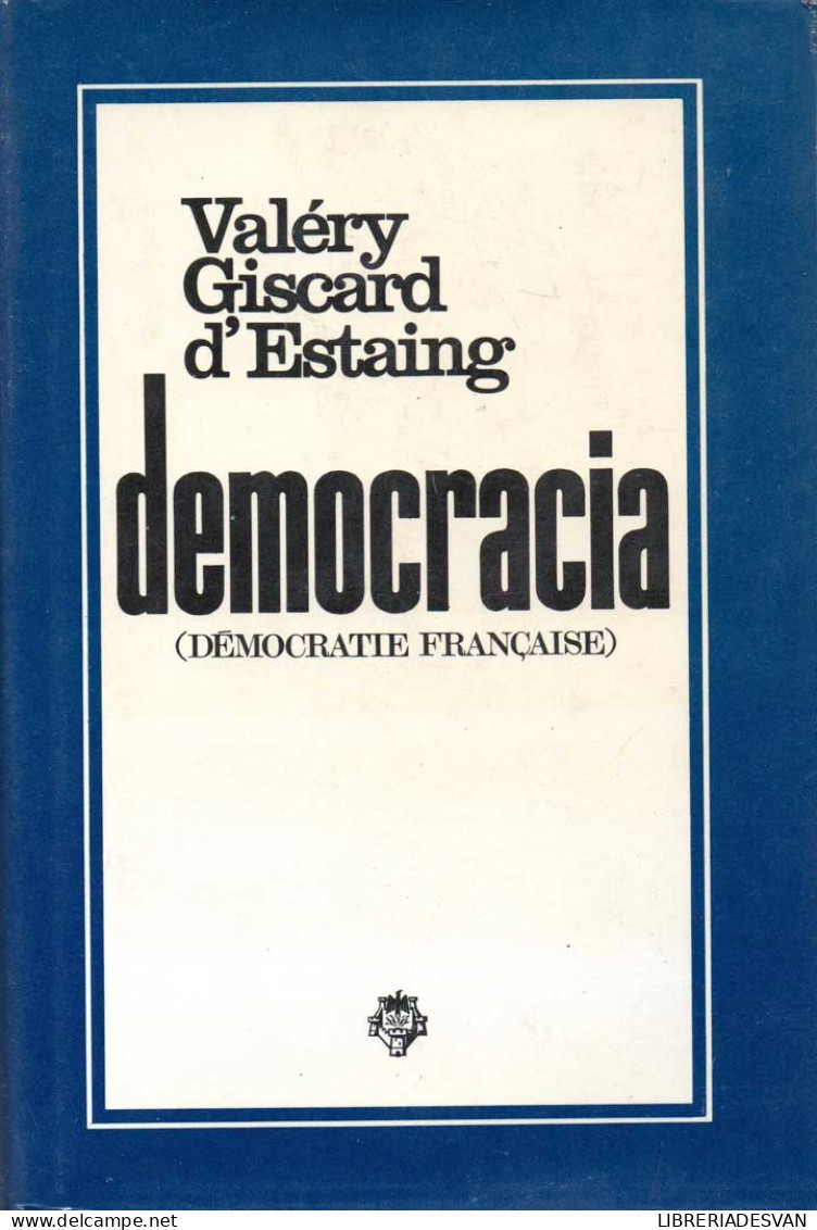 Democracia (democratie Française) - Valéry Giscard D'Estaing - Thoughts