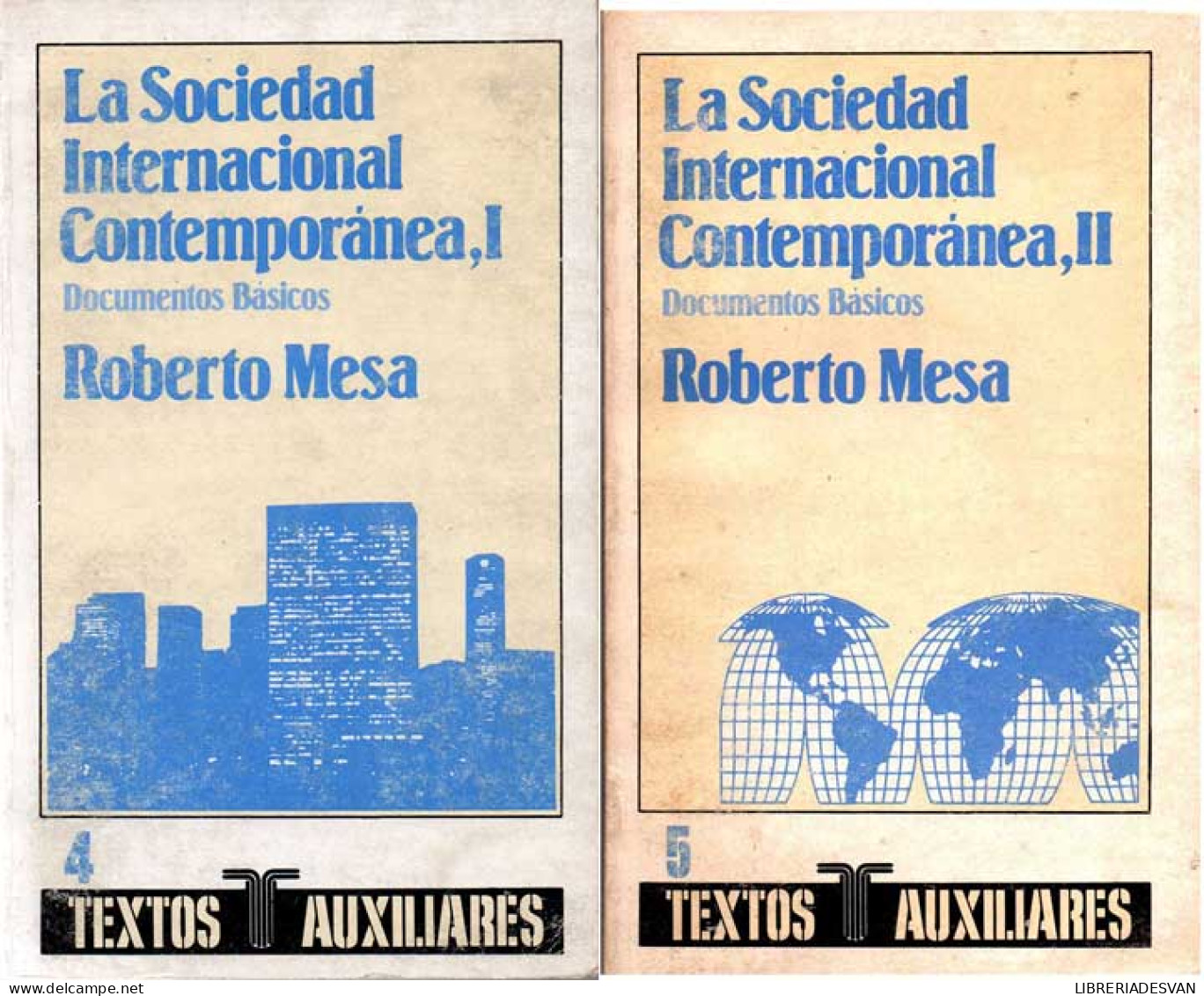 La Sociedad Internacional Contemporánea, Tomos I Y II. Documentos Básicos - Roberto Mesa - Pensées