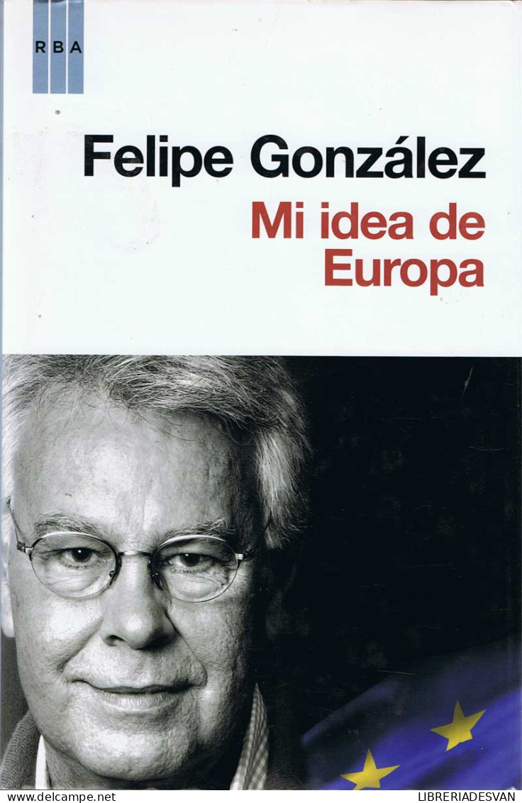 Mi Idea De Europa - Felipe González - Thoughts