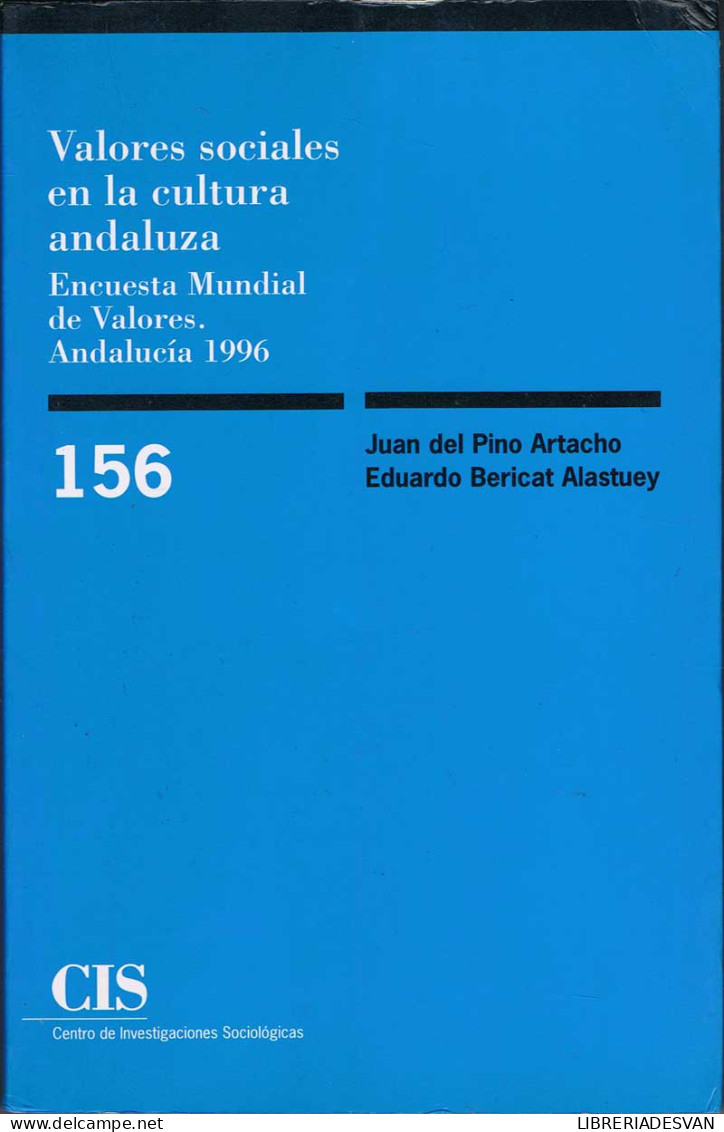 Valores Sociales En La Cultura Andaluza - Juan Del Pino Artacho Y Eduardo Bericat Alastuey - Thoughts