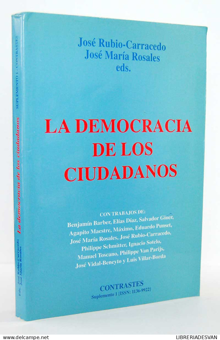 La Democracia De Los Ciudadanos - José Rubio-Carracedo Y José María Rosales (eds.) - Pensées