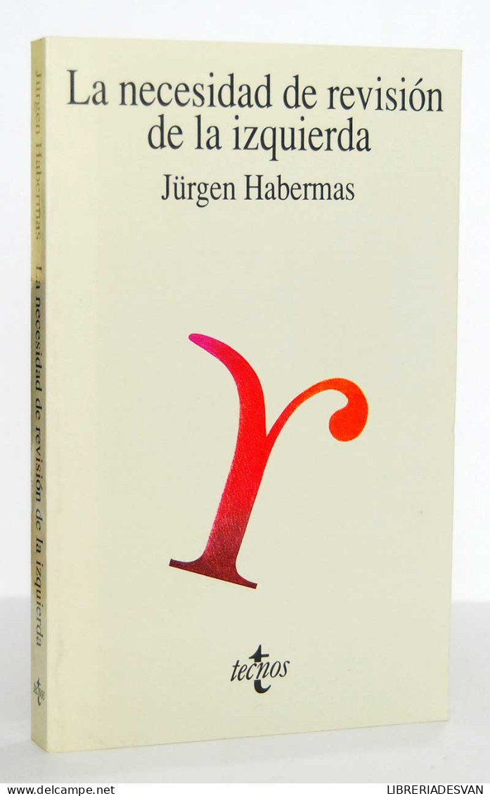 La Necesidad De Revisión De La Izquierda - Jürgen Habermas - Pensées