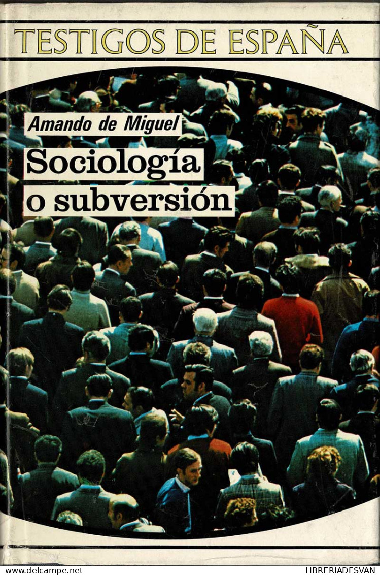 Sociología O Subversión - Amando De Miguel - Pensamiento