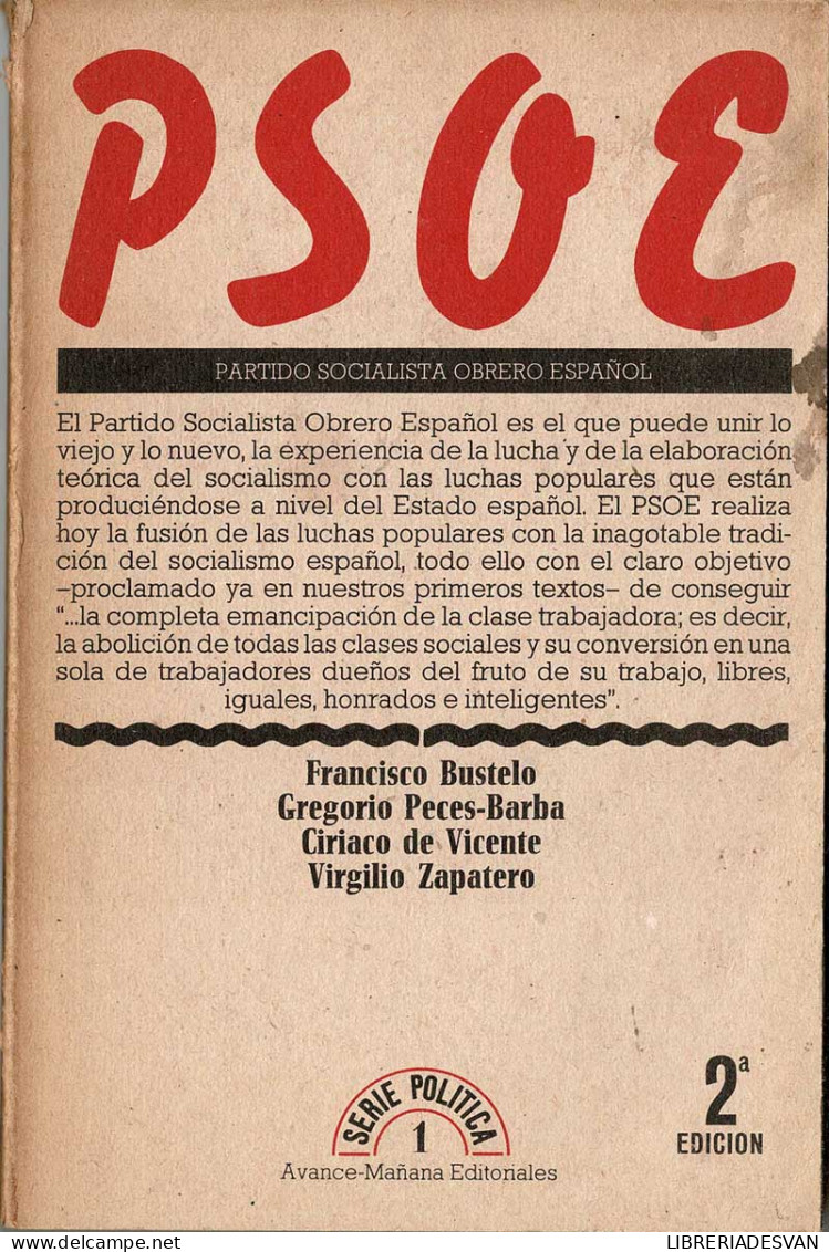 PSOE. Partido Socialista Obrero Español - Bustelo, Peces-Barba, De Vicente Y Zapatero - Pensamiento