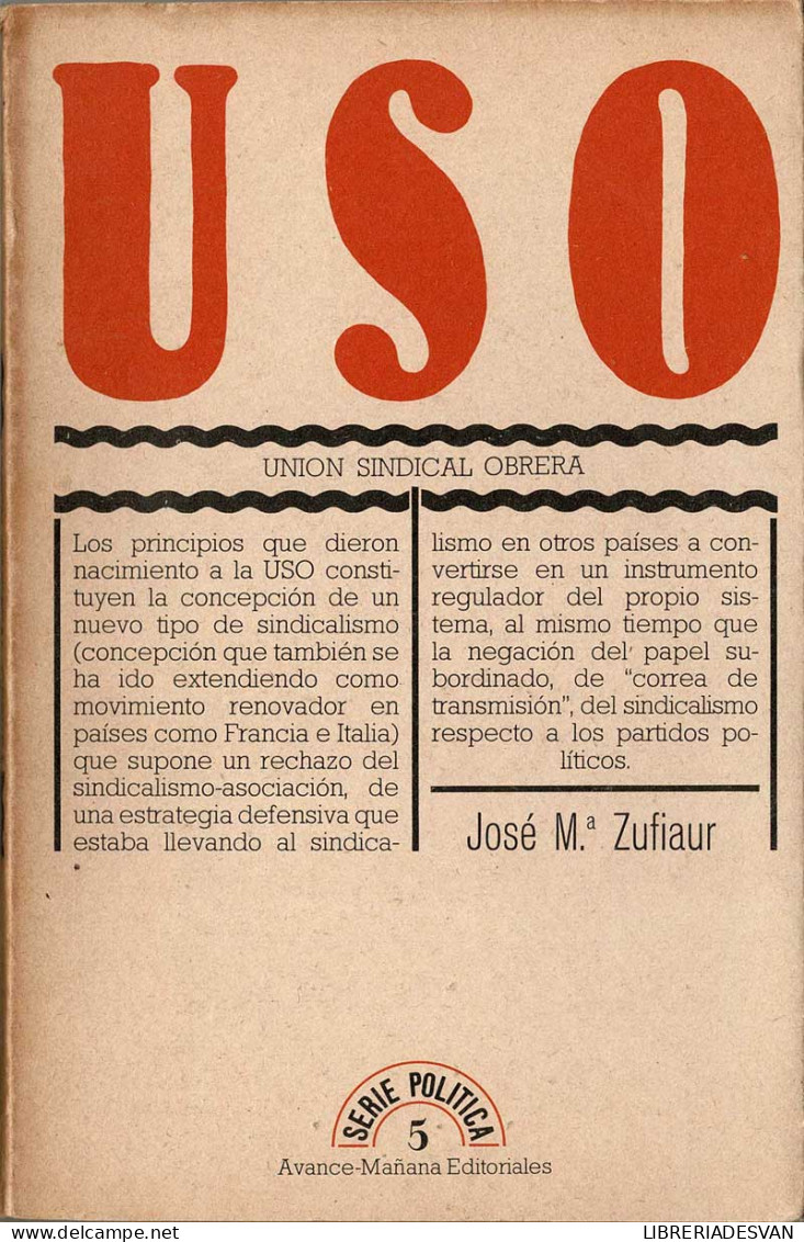 USO. Unión Sindical Obrera - José Mª Zufiaur - Pensamiento