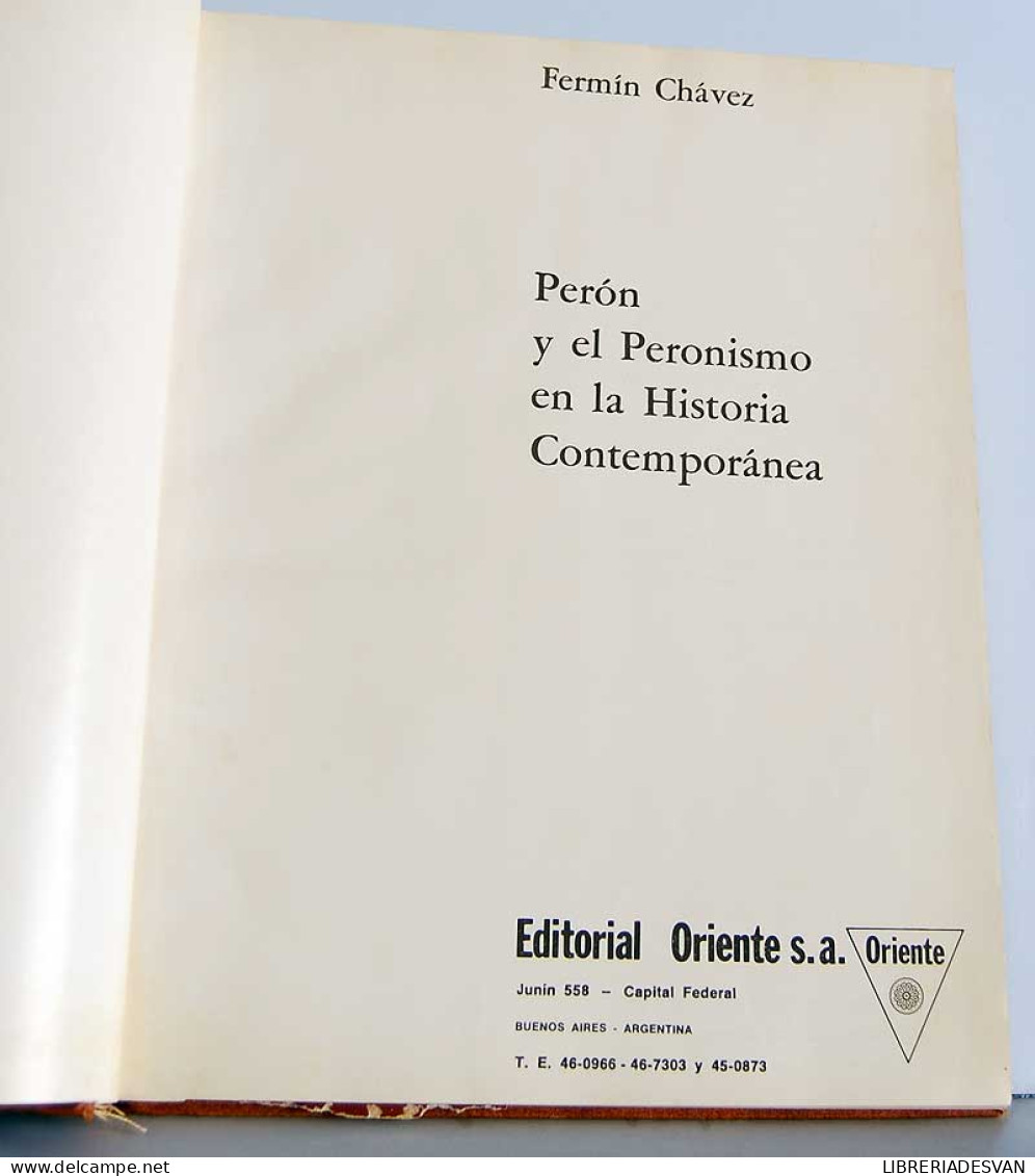 Perón Y El Peronismo En La Historia Contemporánea. 2 Tomos - Fernín Chávez - Gedachten