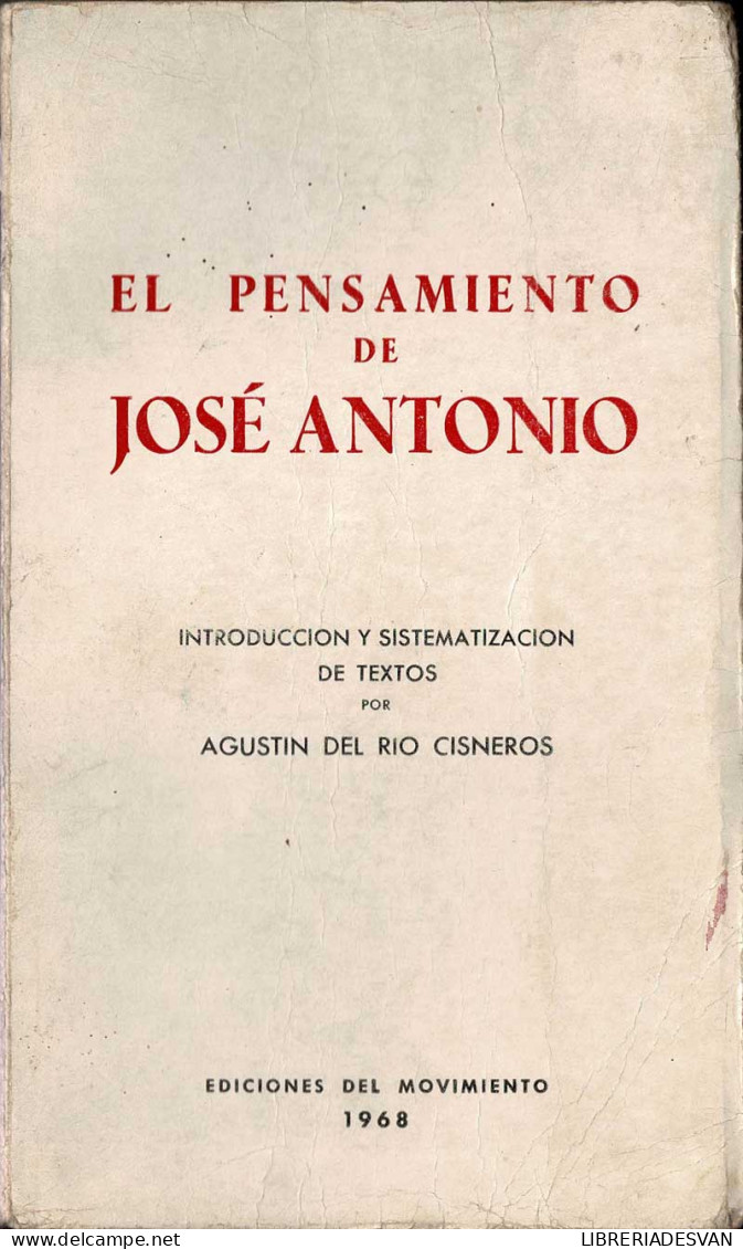 El Pensamiento De José Antonio - Agustín Del Río Cisneros - Thoughts