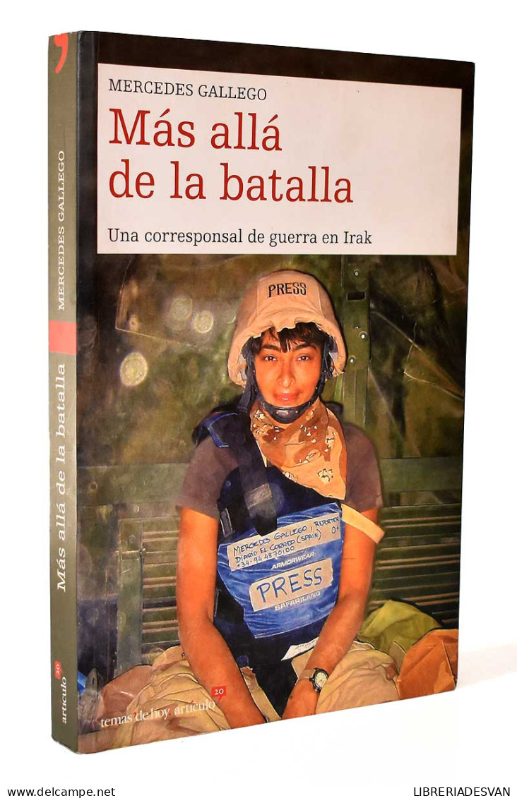 Más Allá De La Batalla. Una Corresponsal De Guerra En Irak - Mercedes Gallego - Thoughts