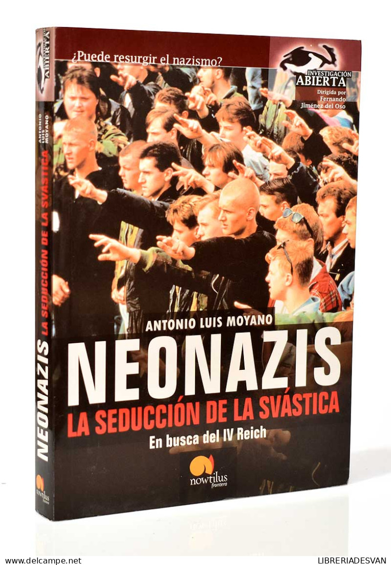 Neonazis. La Seducción De La Svástica - Antonio Luis Moyano - Thoughts