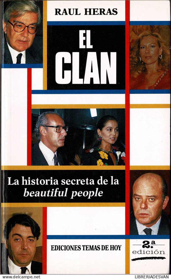 El Clan. La Historia Secreta De La Beautiful People - Raúl Heras - Pensieri