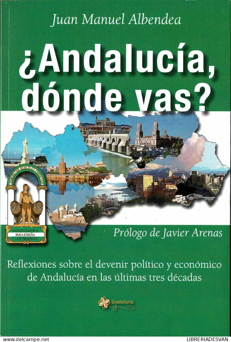 ¿Andalucía, Dónde Vas? - Juan Manuel Albendea - Thoughts