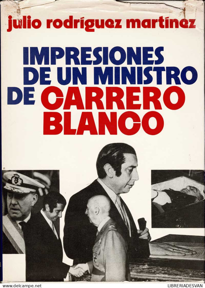 Impresiones De Un Ministro De Carrero Blanco - Julio Rodríguez Martínez - Thoughts