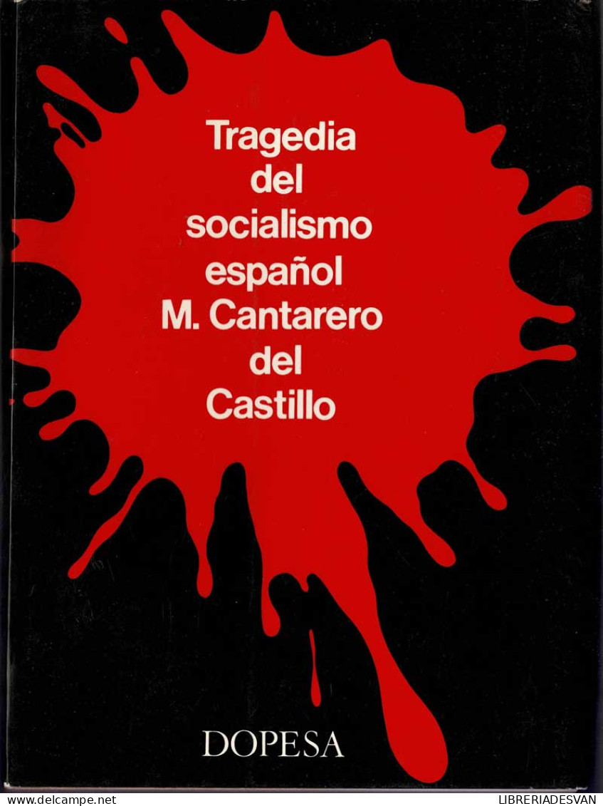 Tragedia Del Socialismo Español - M. Cantarero Del Castillo - Pensées