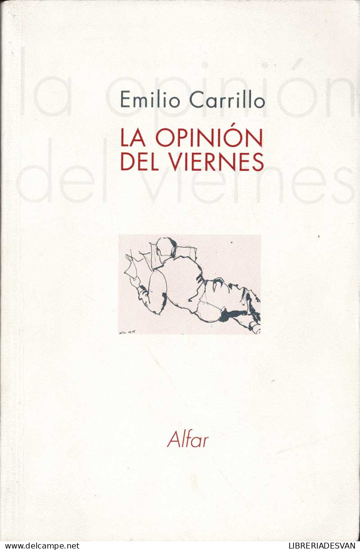 La Opinión Del Viernes - Emilio Carrillo - Gedachten