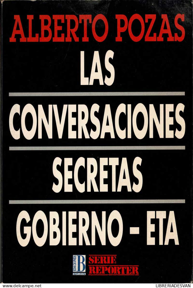 Las Conversaciones Secretas Gobierno-ETA - Alberto Pozas - Thoughts