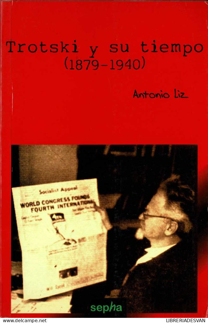 Trotski Y Su Tiempo (1879-1940) - Antonio Liz - Gedachten