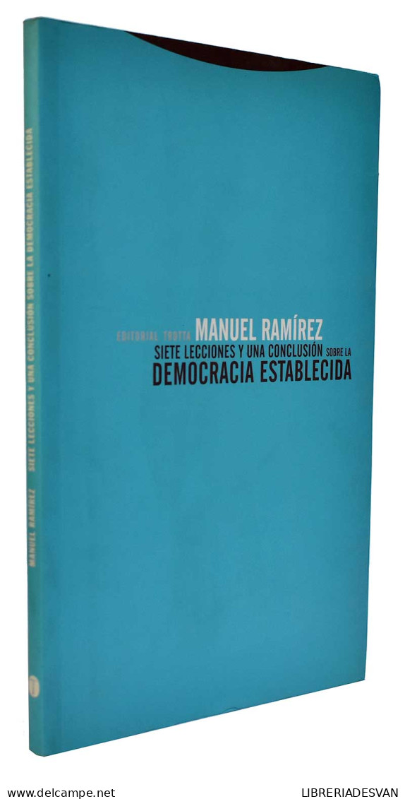 Siete Lecciones Y Una Conclusión Sobre La Democracia Establecida - Manuel Ramírez - Gedachten