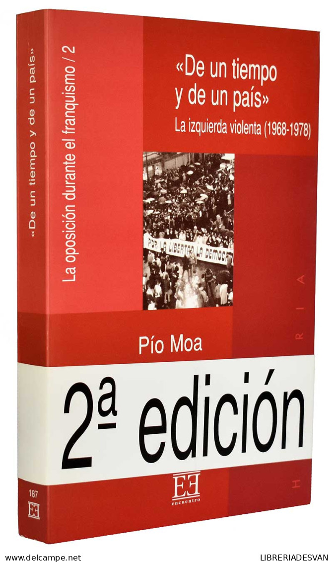 De Un Tiempo Y De Un País. La Izquierda Violenta (1968-1978) - Pío Moa - Pensées