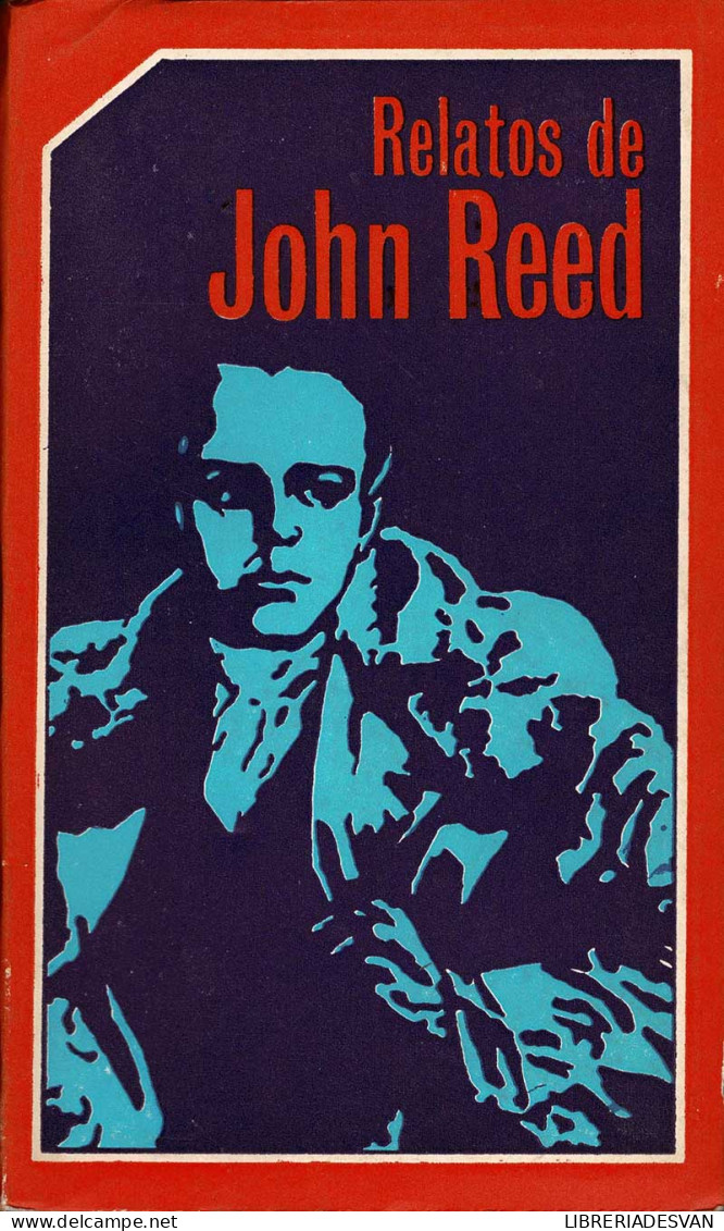 Relatos De John Reed - John Reed - Pensamiento