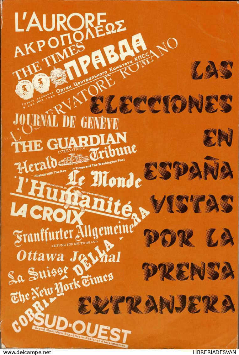 Las Elecciones En España Vistas Por La Prensa Extranjera - Pensamiento