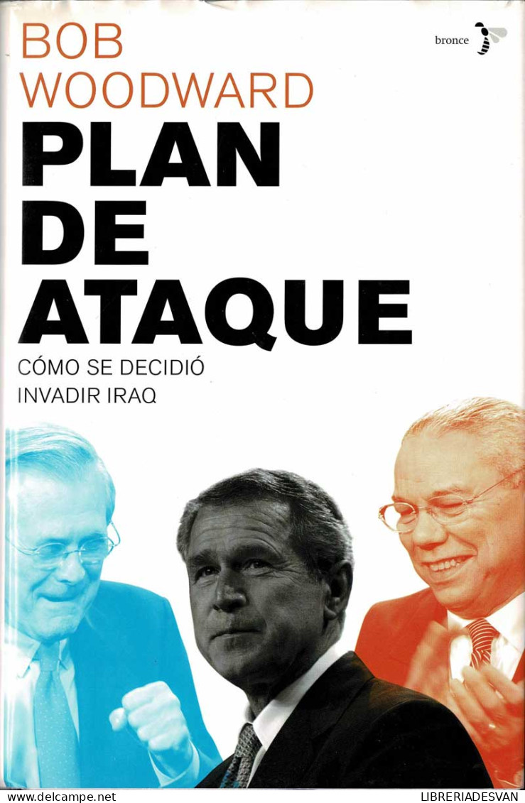 Plan De Ataque. Cómo Se Decidió Invadir Iraq - Npb Woodward - Pensées