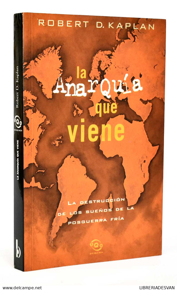 La Anarquía Que Viene - Robert D. Kaplan - Pensamiento