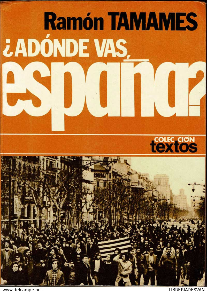 ¿Adónde Vas España? - Ramón Tamames - Pensées