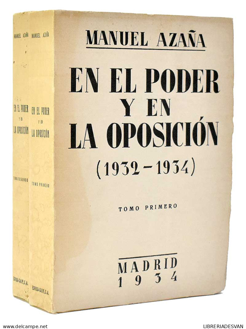 En El Poder Y En La Oposición (1932-1934). 2 Tomos - Manuel Azaña - Pensieri