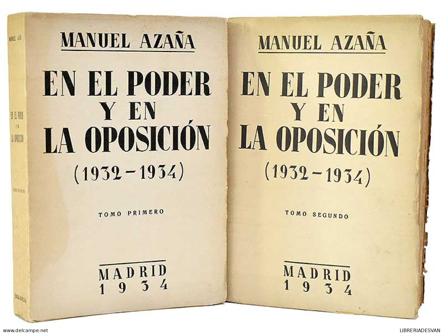 En El Poder Y En La Oposición (1932-1934). 2 Tomos - Manuel Azaña - Pensamiento