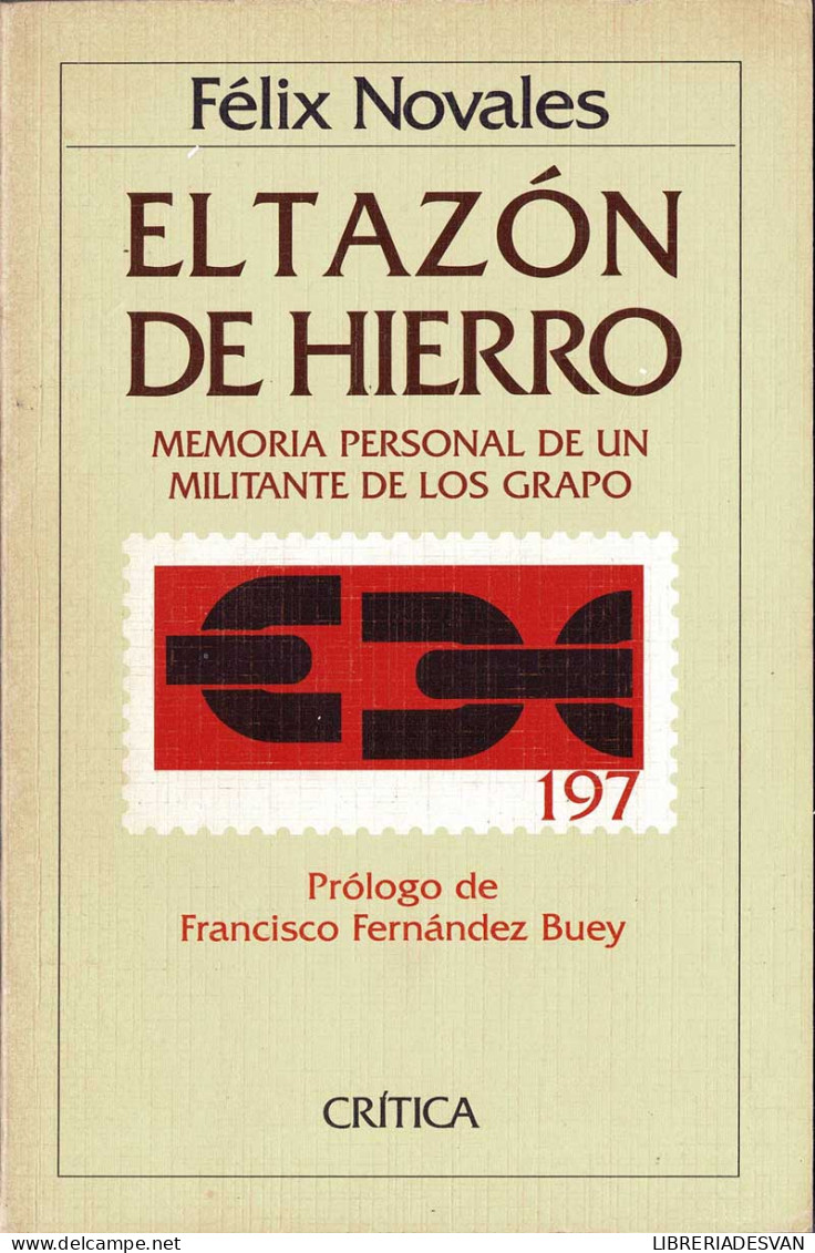 El Tazón De Hierro. Memoria Personal De Un Militante De Los Grapo - Félix Novales - Pensamiento