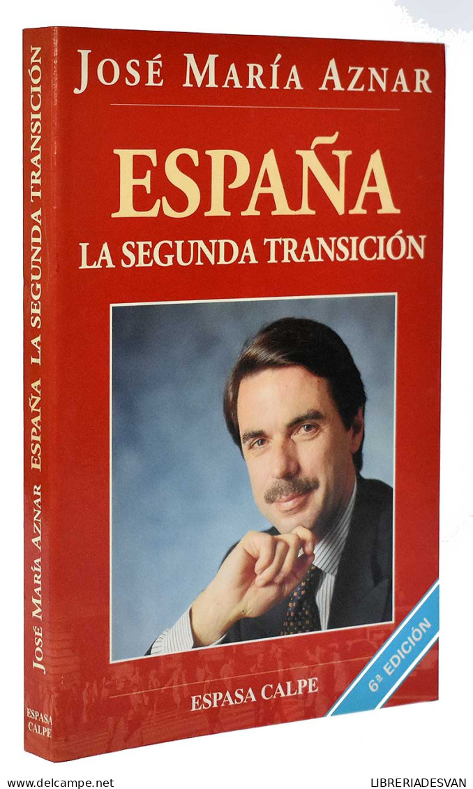 España. La Segunda Transición - José María Aznar - Pensamiento