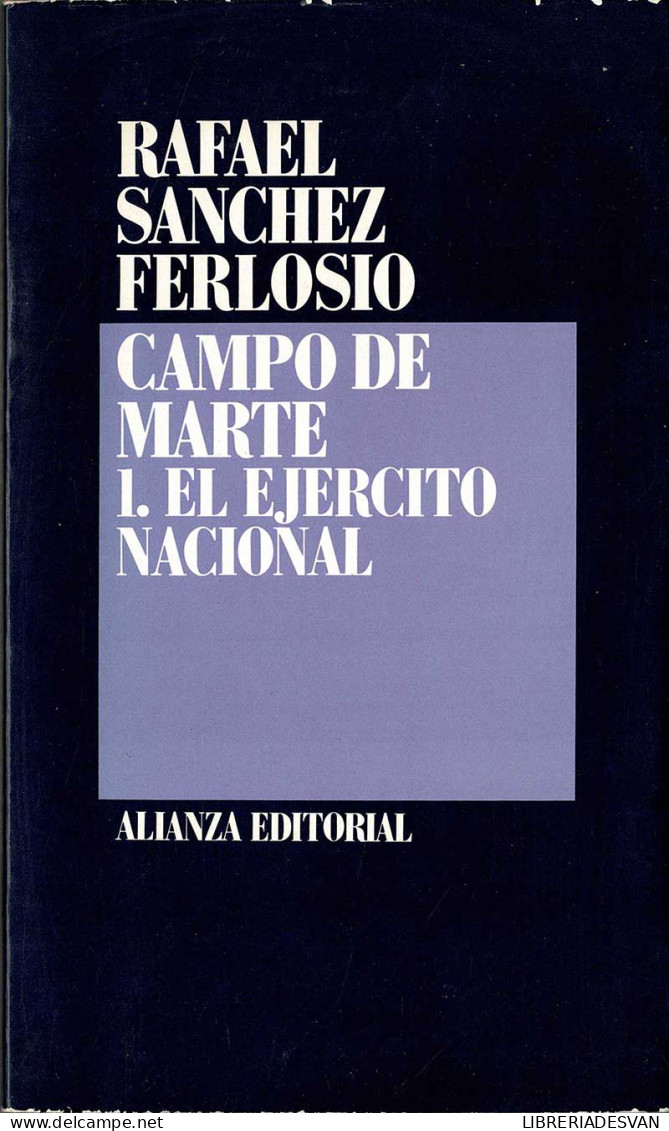 Campo De Marte I. El Ejército Nacional - Rafael Sánchez Ferlosio - Pensieri