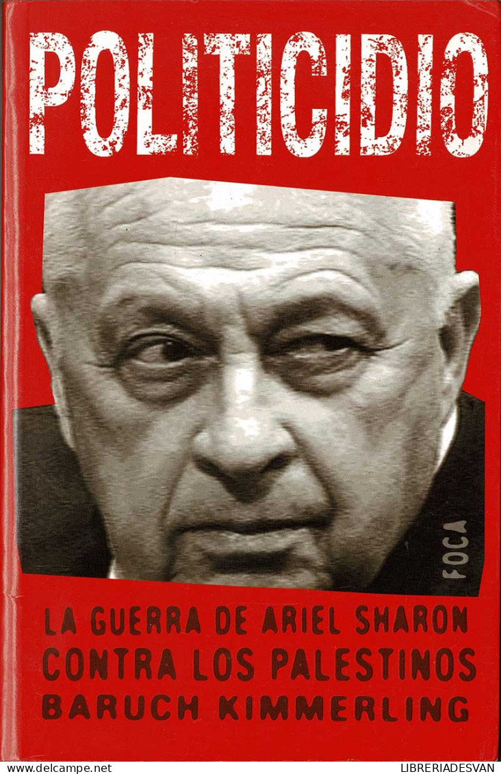 Politicidio. La Guerra De Ariel Sharon Contra Los Palestinos - Barcuck Kimmerling - Pensées
