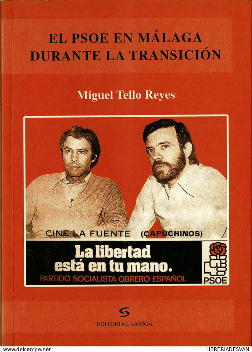 El PSOE En Málaga Durante La Transición (1974-1977) - Miguel Tello Reyes - Thoughts
