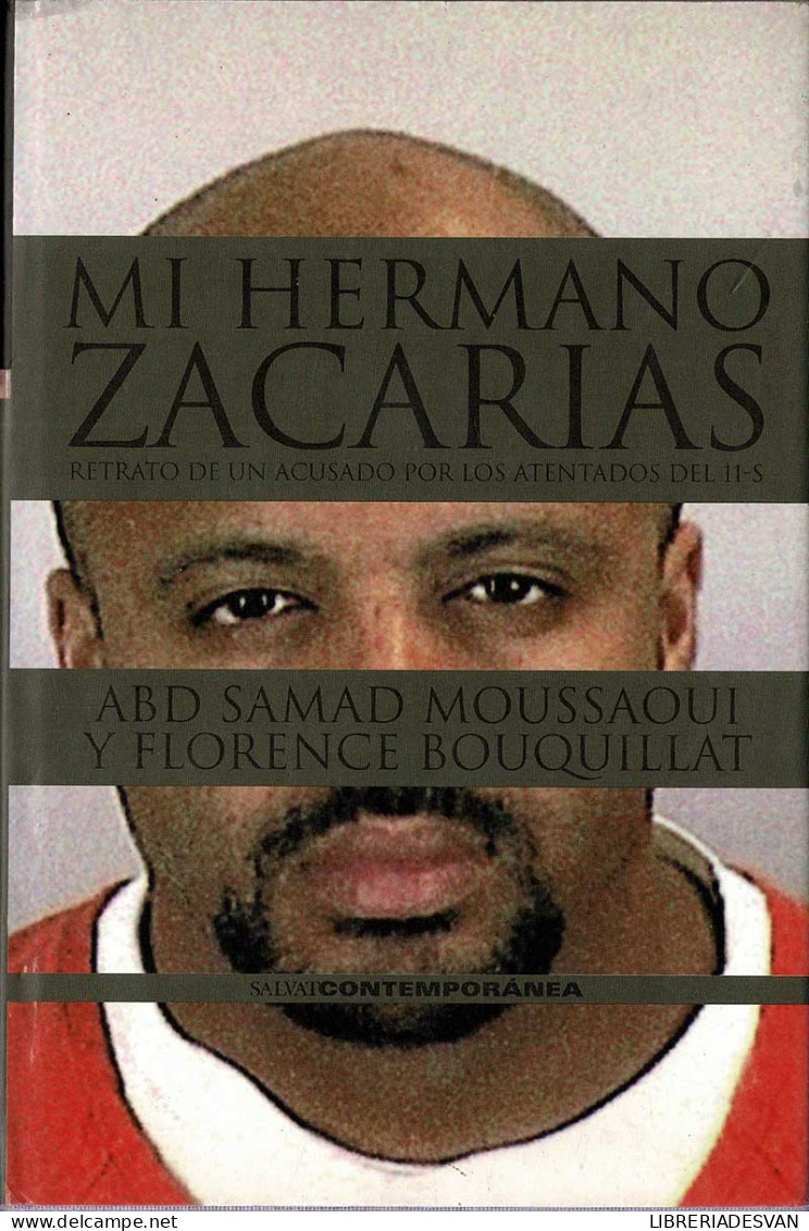 Mi Hermano Zacarías. Retrato De Un Acusado Por Los Atentados Del 11-S - Abd Samad Moussaoui, Florence Bouquillat - Thoughts