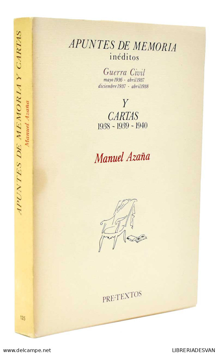 Apuntes De Memorias Inéditos Y Cartas. Comentarios Y Notas. 2 Tomos - Manuel Azaña. Enrique De Rivas - Pensées