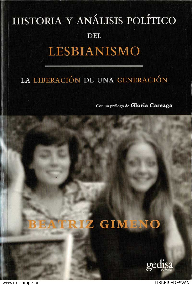 Historia Y Análisis Político Del Lesbianismo. La Liberación De Una Generación - Beatriz Gimeno - Pensieri