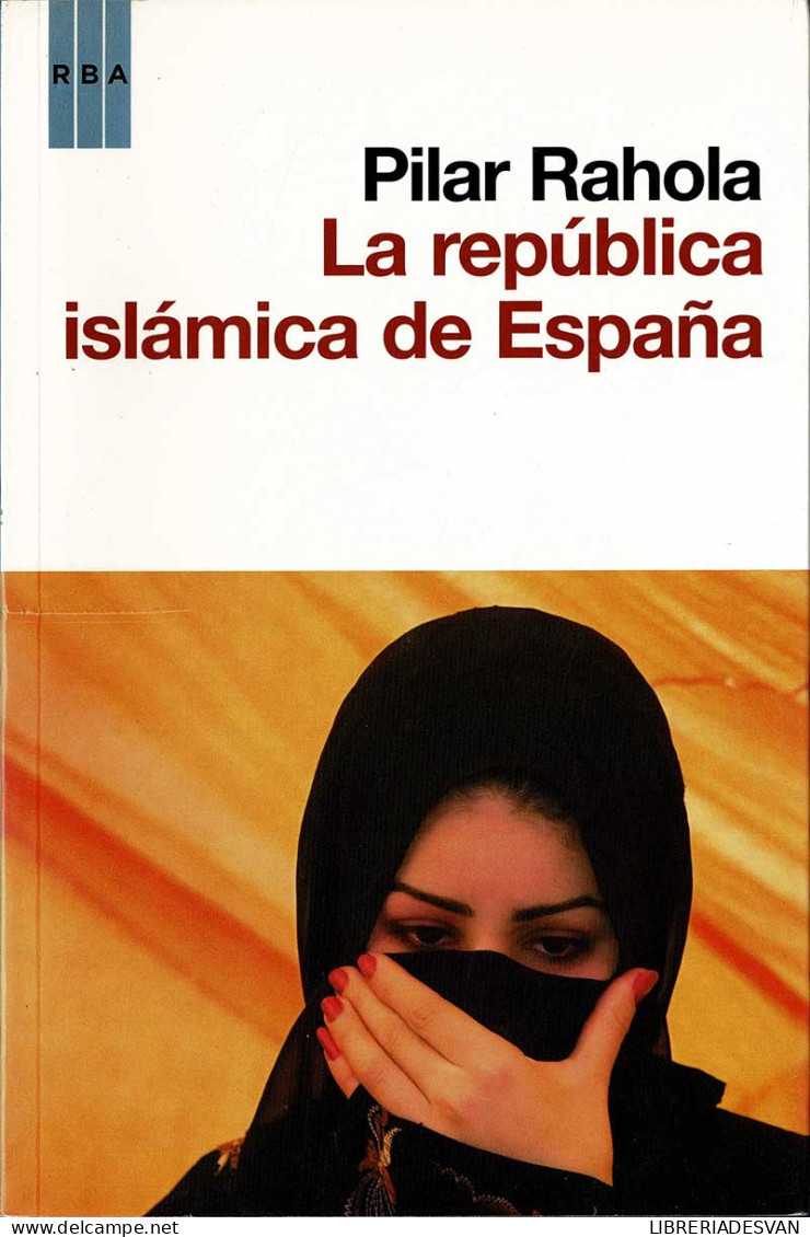 La República Islámica De España - Pilar Rahola - Thoughts