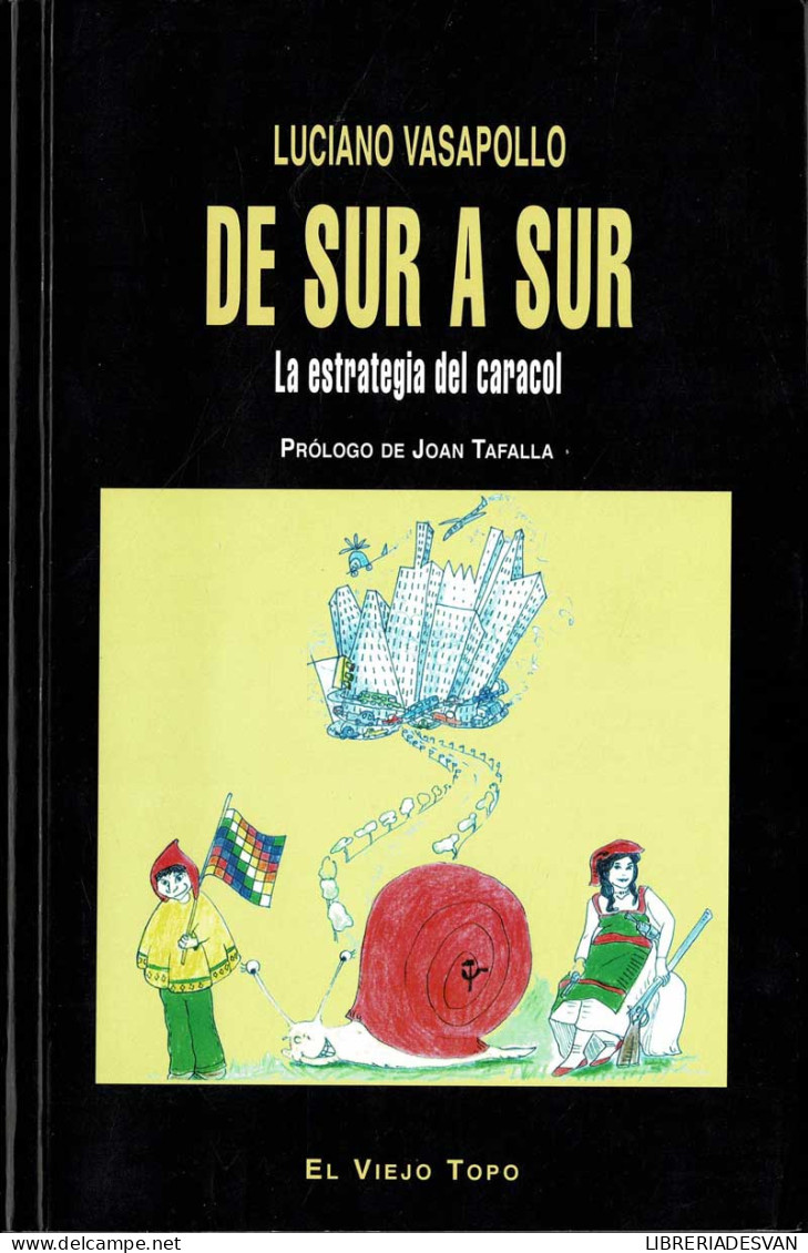 De Sur A Sur. La Estrategia Del Caracol (dedicado) - Luciano Vasapollo - Pensieri