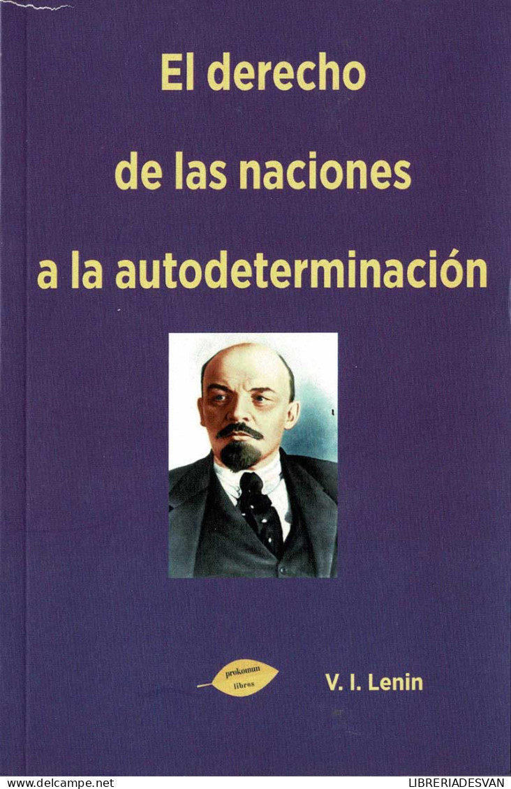 El Derecho De Las Naciones A La Autodeterminación - V. I. Lenin - Pensamiento