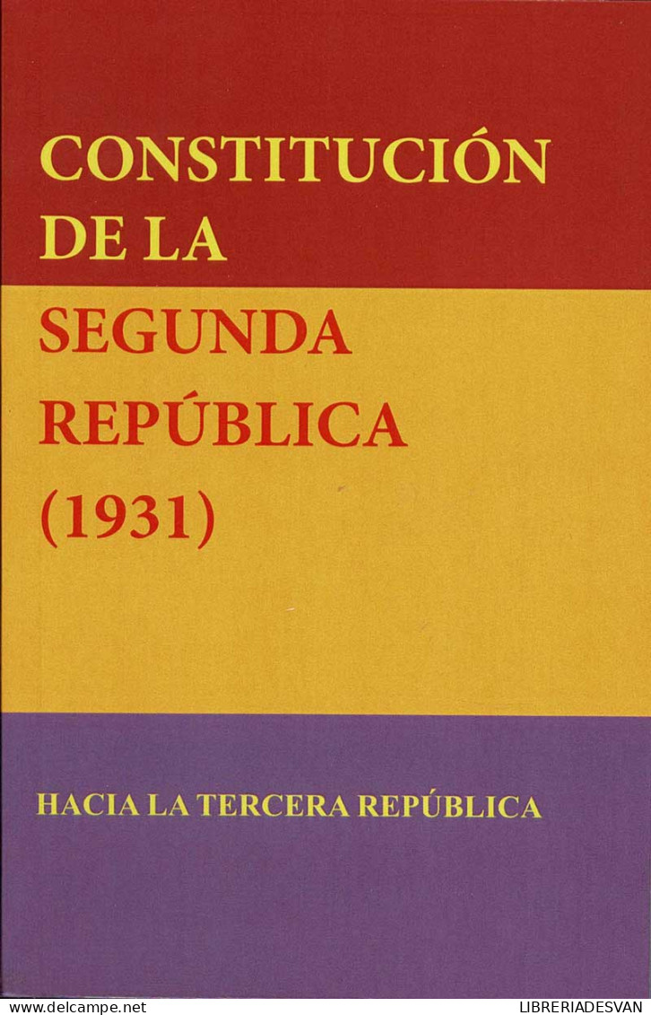 Constitución De La Segunda República (1931). Hacia La Tercera República - Pensieri