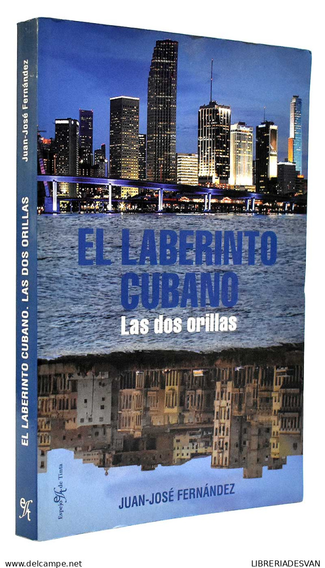 El Laberinto Cubano. Las Dos Orillas - Juan-José Fernández - Pensamiento