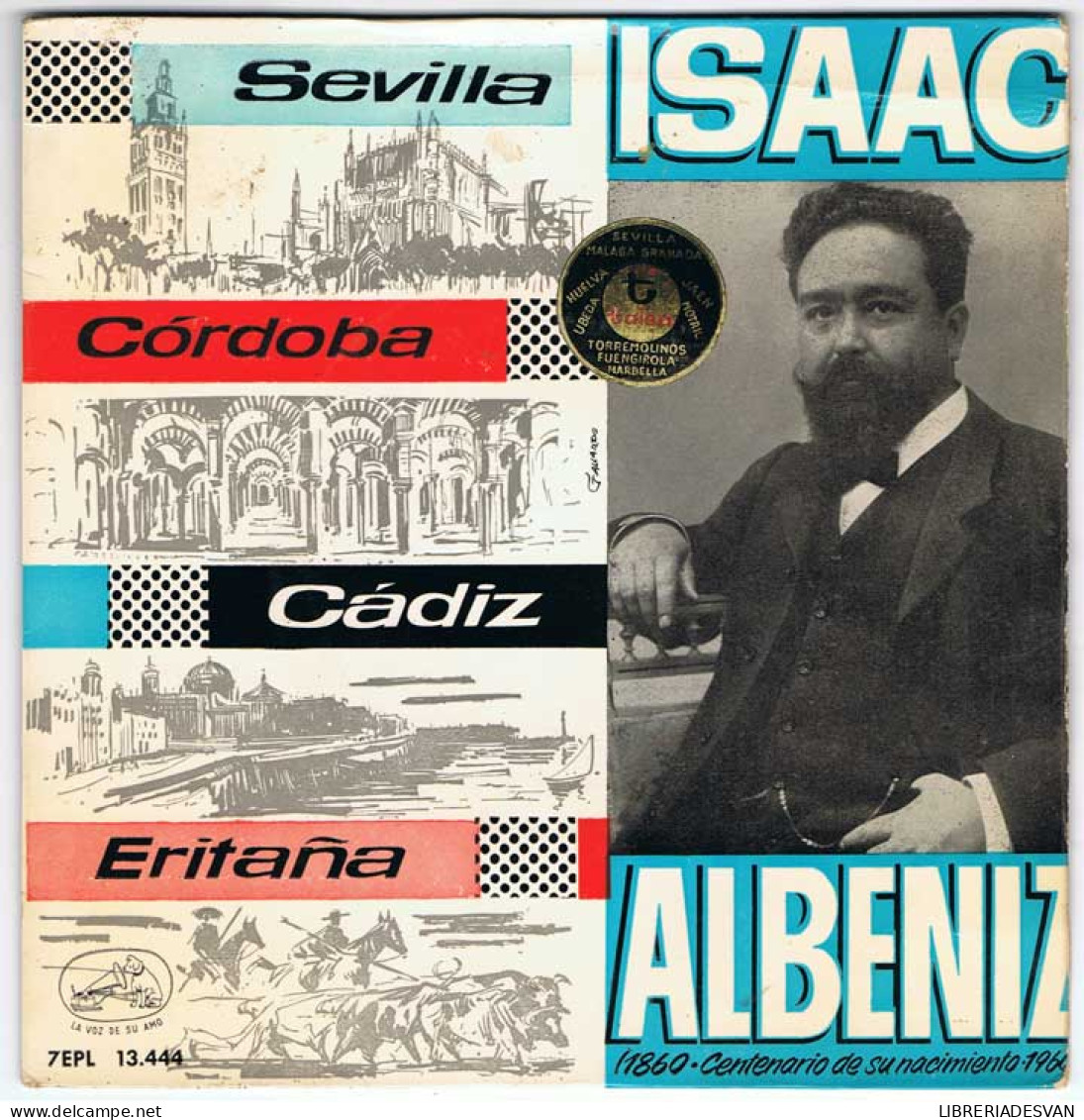 Isaac Albeniz. Centenario De Su Nacimiento - Sevilla / Córdoba / Cádiz / Eritaña - La Voz De Su Amo 1960 - EP - Zonder Classificatie