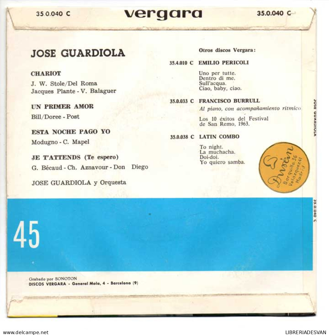 José Guardiola - Chariot / Esta Noche Pago Yo / Un Primer Amor / Je T'Attends - Vergara 1963 - EP - Unclassified