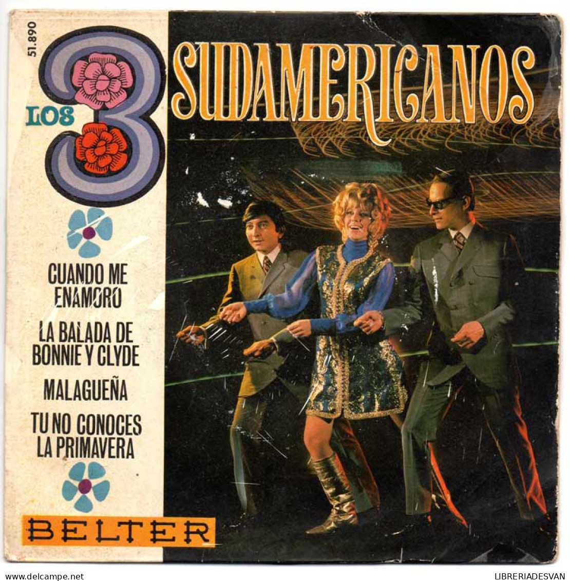 Los Tres Sudamericanos - Cuando Me Enamoro / La Balada De Bonny Y Clyde / Malagueña / Tu No Conoces La Primavera - EP - Sin Clasificación