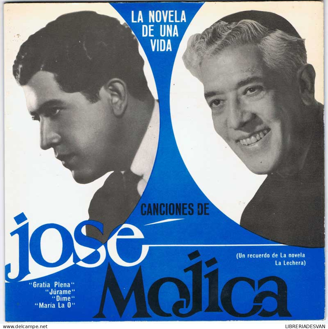 José Mojica - La Novela De Una Vida. Canciones - EP - Zonder Classificatie