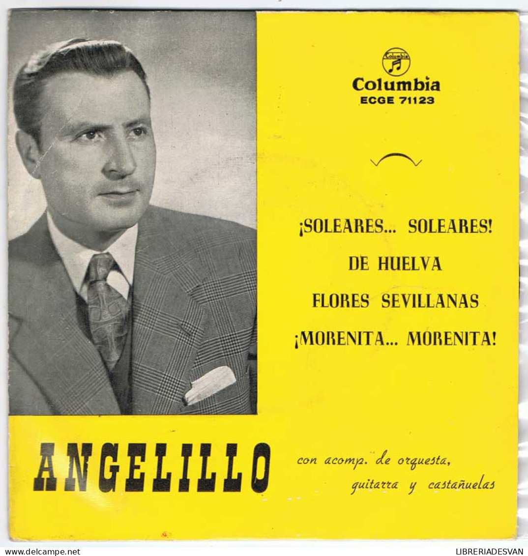 Angelillo - Soleares, Soleares / De Huelva / Flores Sevillanas / Morenita, Morenita - EP - Non Classés