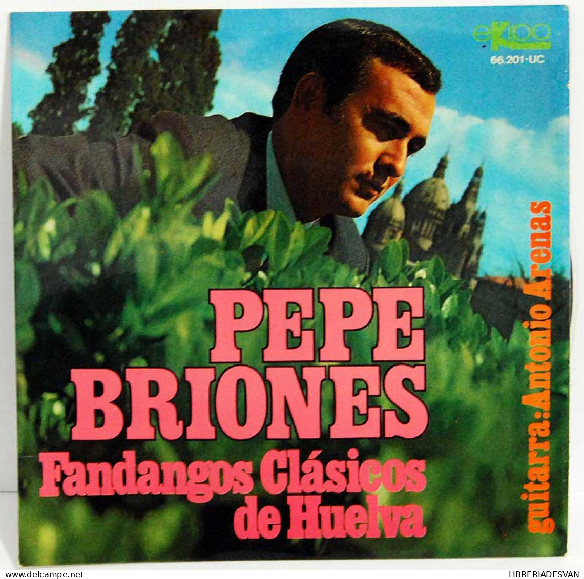 Pepe Briones - Fandangos Clásicos De Huelva - Con Trabuco Y Manta + 3 - EP - Sin Clasificación