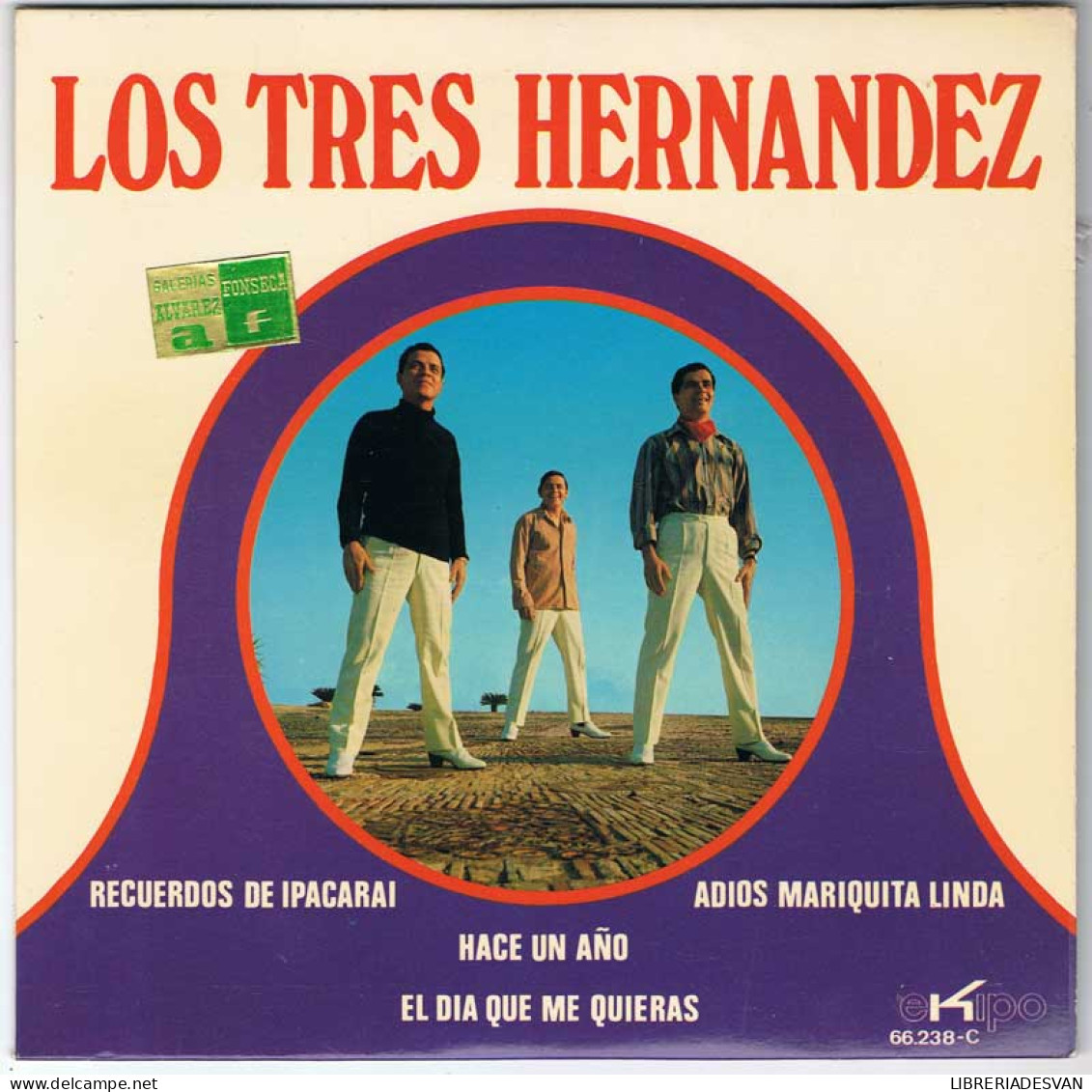 Los Tres Hernandez - Recuerdos De Ipacarai / Adiós Mariquita Linda / Hace Un Año / El Día Que Me Quieras - EP - Ohne Zuordnung